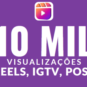 COMPRAR 10.000 VISUALIZAÇÃO REELS