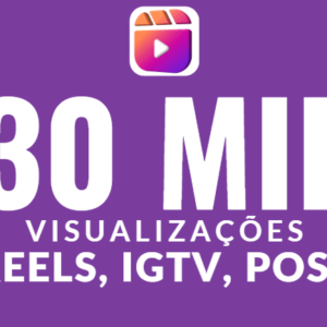 COMPRAR 30.000 VISUALIZAÇÃO REELS