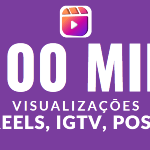 COMPRAR 100.000 VISUALIZAÇÃO REELS