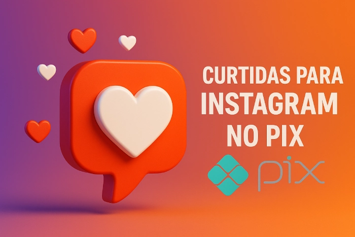 Curtidas para Instagram no Pix