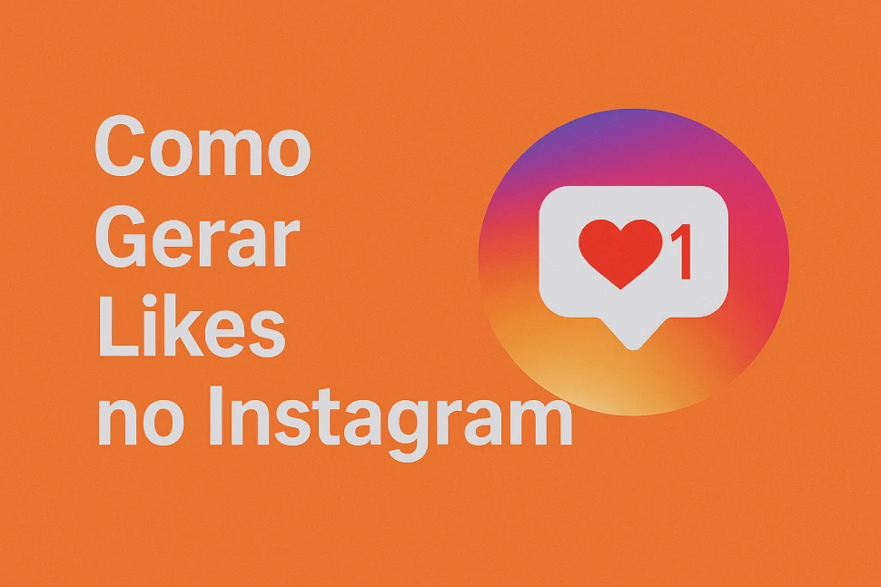 Como Gerar Likes no Instagram