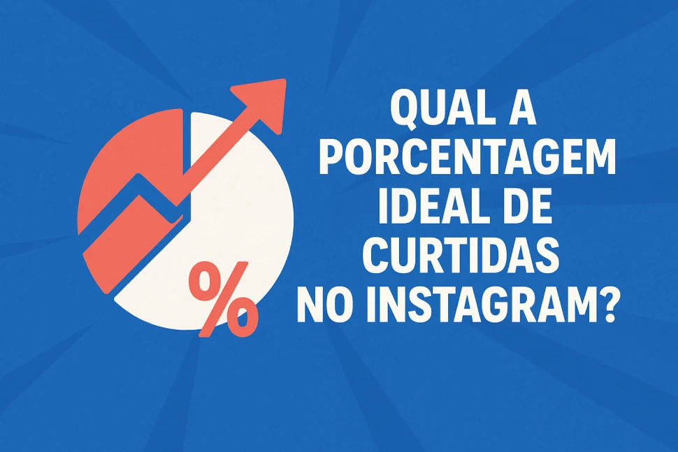 Qual a Porcentagem Ideal de Curtidas no Instagram?