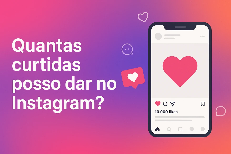 Quantas curtidas posso dar no Instagram sem ser bloqueado?